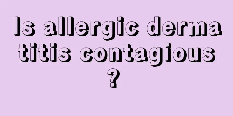 Is allergic dermatitis contagious? 
