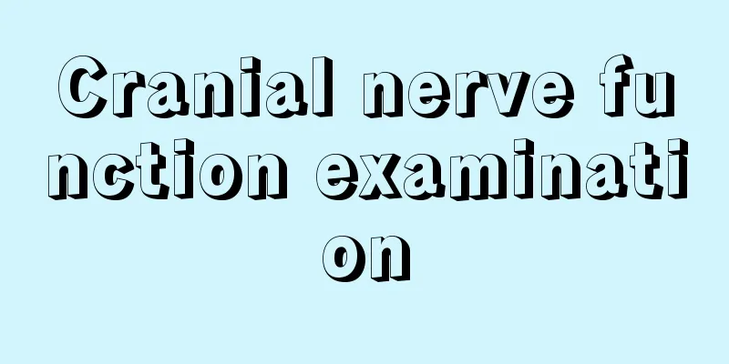 Cranial nerve function examination
