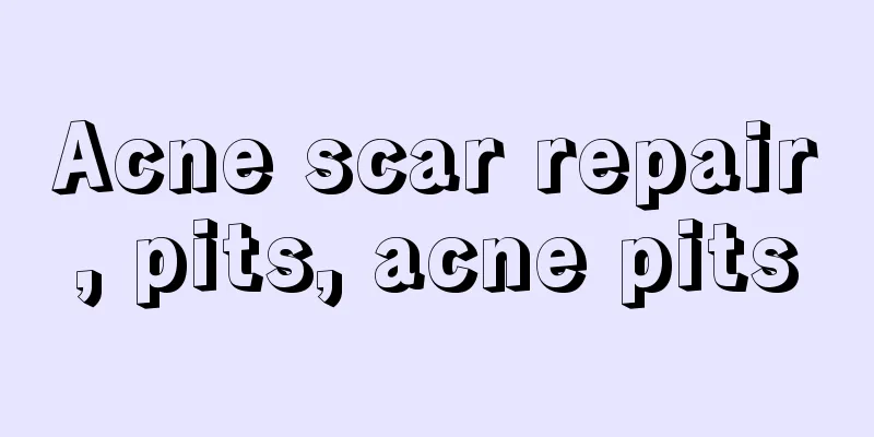 Acne scar repair, pits, acne pits