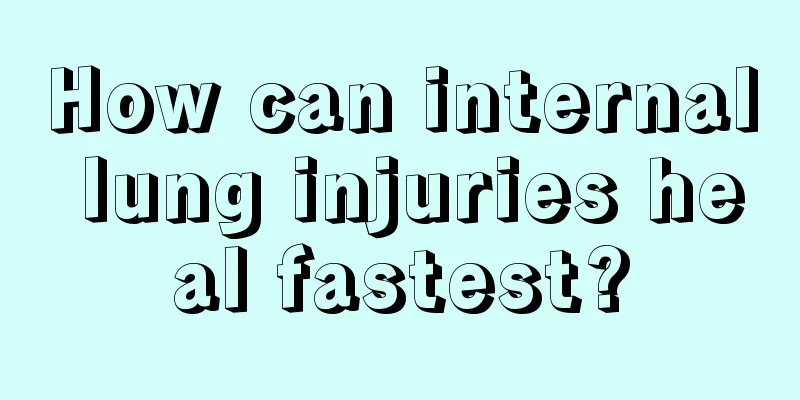 How can internal lung injuries heal fastest?