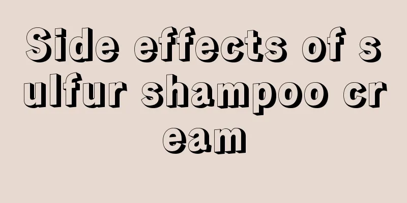 Side effects of sulfur shampoo cream