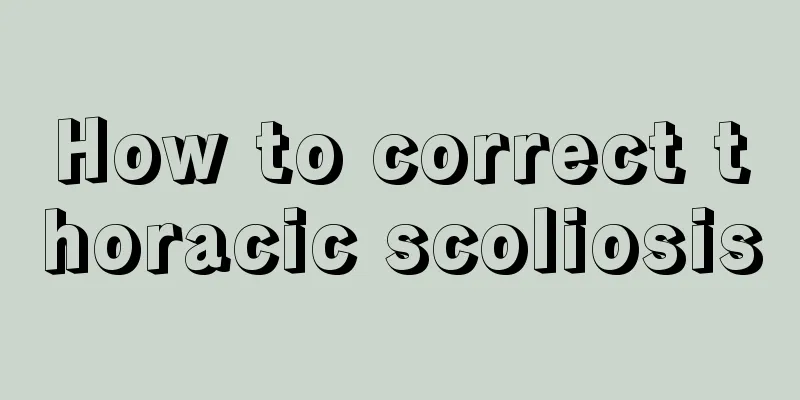 How to correct thoracic scoliosis