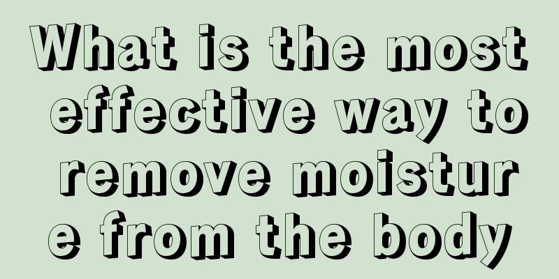 What is the most effective way to remove moisture from the body