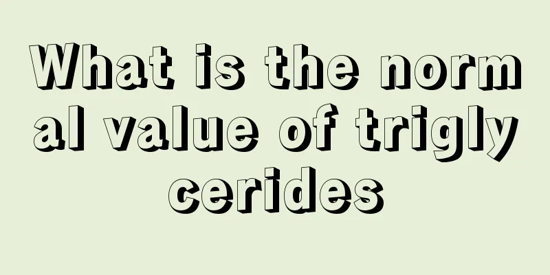 What is the normal value of triglycerides