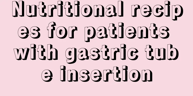 Nutritional recipes for patients with gastric tube insertion
