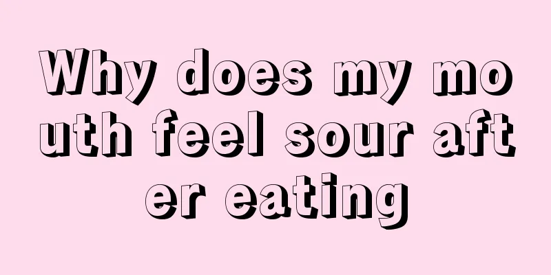 Why does my mouth feel sour after eating