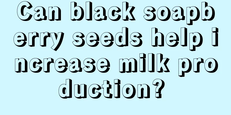 Can black soapberry seeds help increase milk production? 