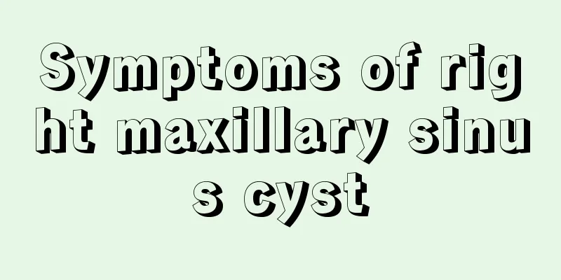 Symptoms of right maxillary sinus cyst