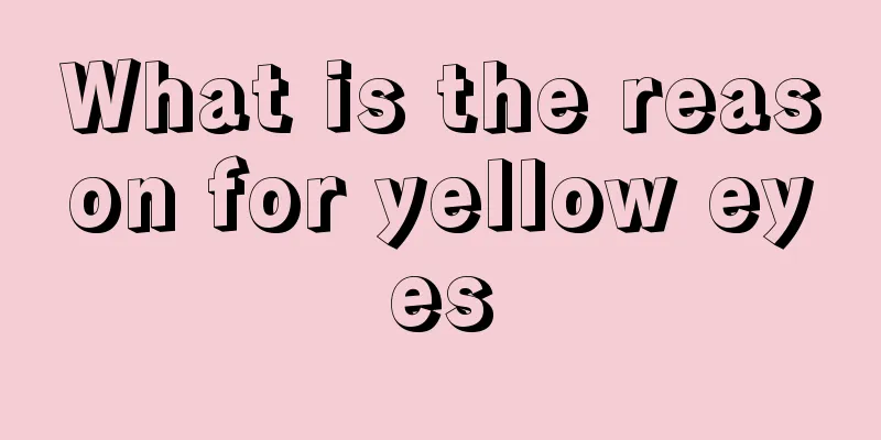 What is the reason for yellow eyes