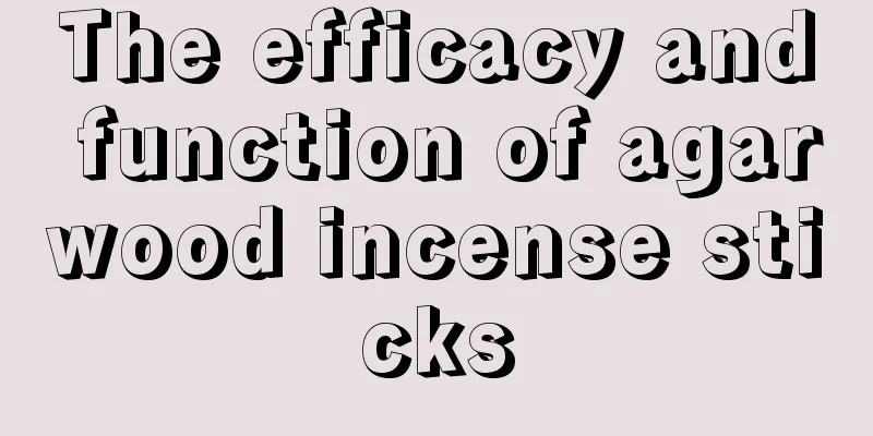 The efficacy and function of agarwood incense sticks