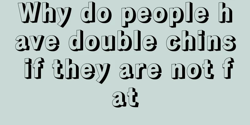 Why do people have double chins if they are not fat