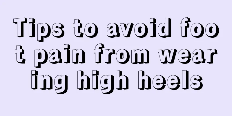 Tips to avoid foot pain from wearing high heels