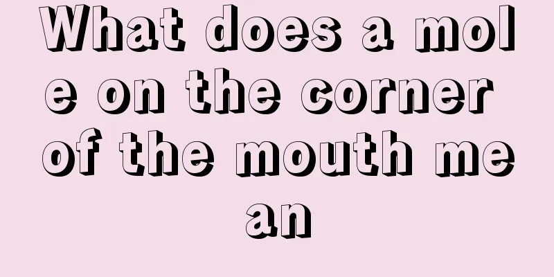 What does a mole on the corner of the mouth mean