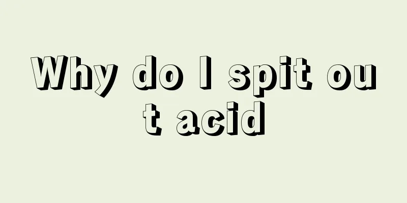 Why do I spit out acid