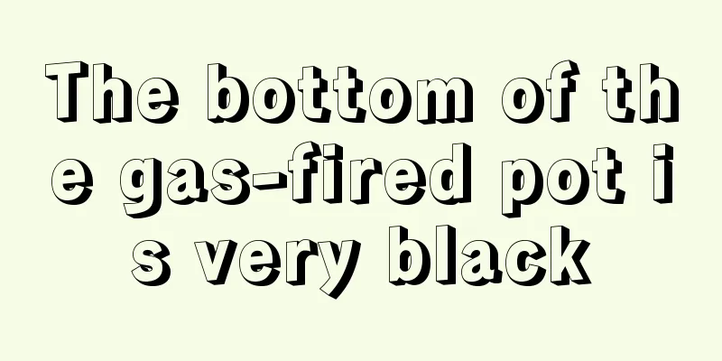 The bottom of the gas-fired pot is very black