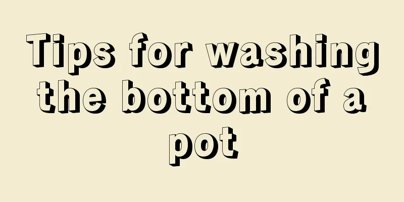 Tips for washing the bottom of a pot