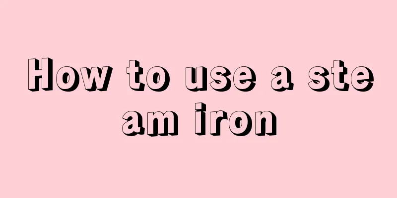 How to use a steam iron