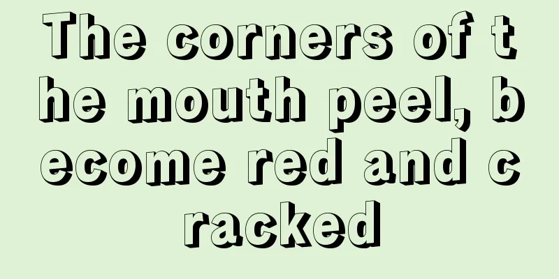 The corners of the mouth peel, become red and cracked