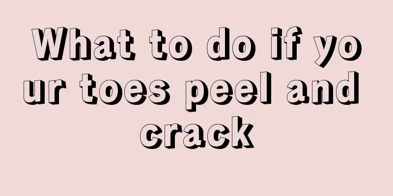 What to do if your toes peel and crack