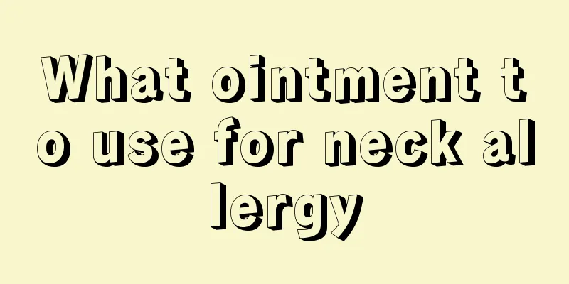 What ointment to use for neck allergy