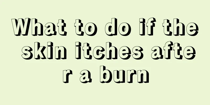 What to do if the skin itches after a burn