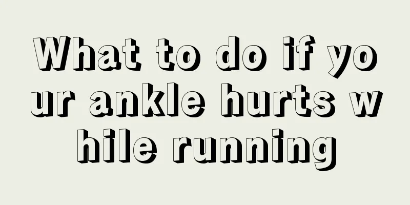 What to do if your ankle hurts while running