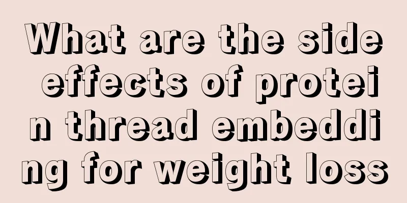 What are the side effects of protein thread embedding for weight loss