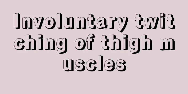 Involuntary twitching of thigh muscles