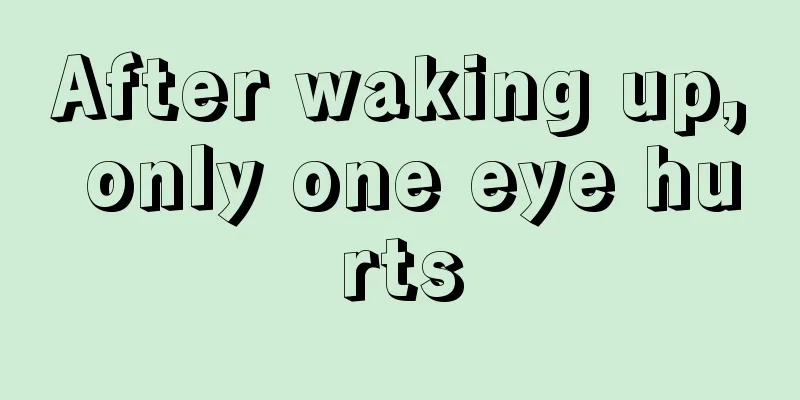 After waking up, only one eye hurts