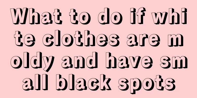 What to do if white clothes are moldy and have small black spots