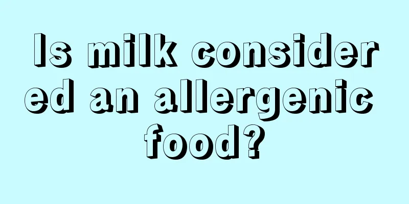 Is milk considered an allergenic food?