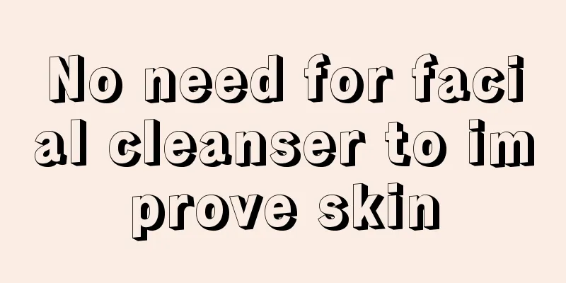 No need for facial cleanser to improve skin