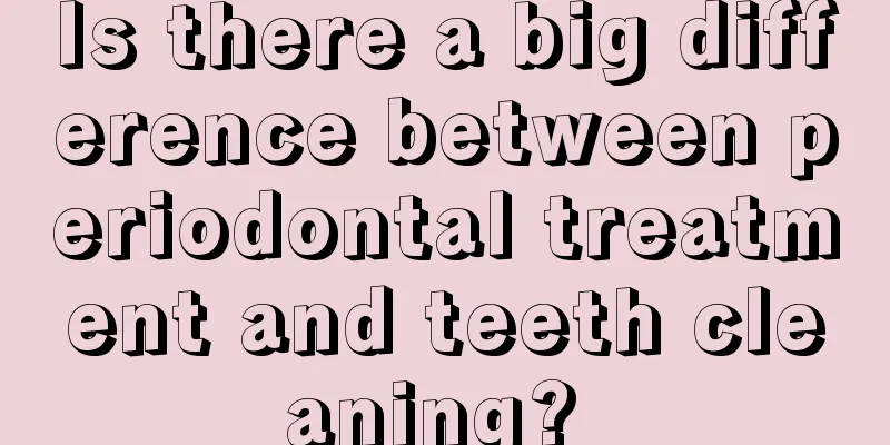 Is there a big difference between periodontal treatment and teeth cleaning? 
