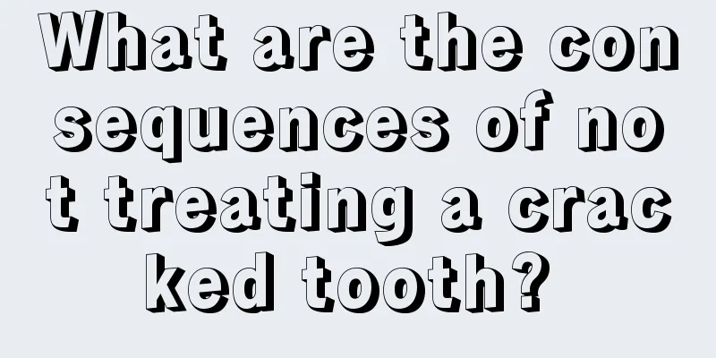What are the consequences of not treating a cracked tooth? 