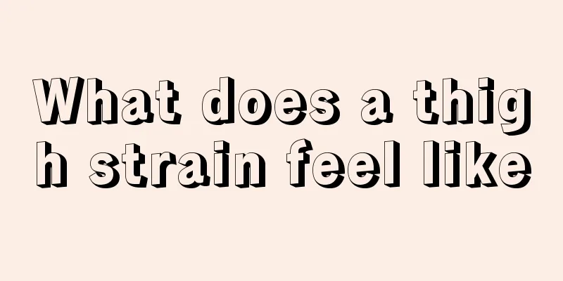 What does a thigh strain feel like