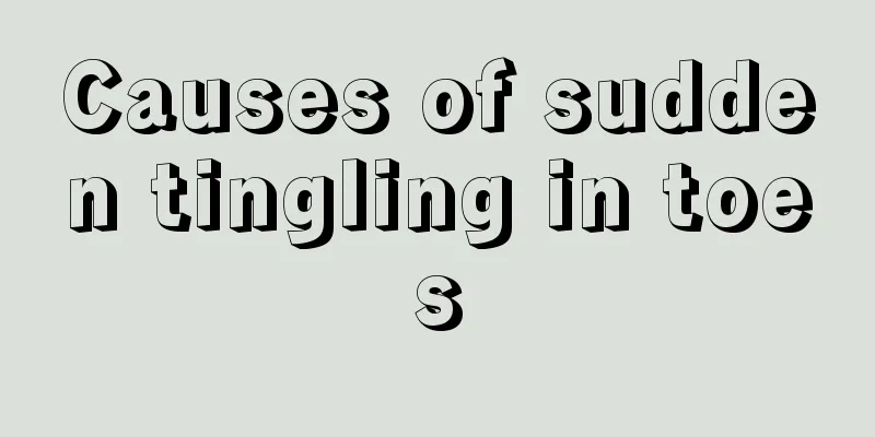 Causes of sudden tingling in toes