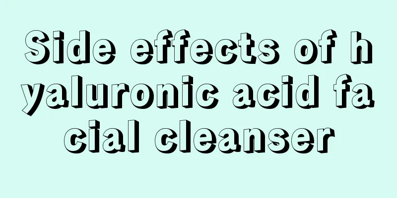 Side effects of hyaluronic acid facial cleanser