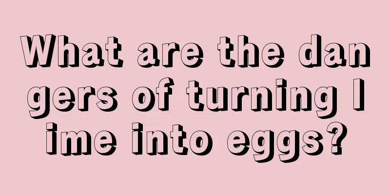 What are the dangers of turning lime into eggs?