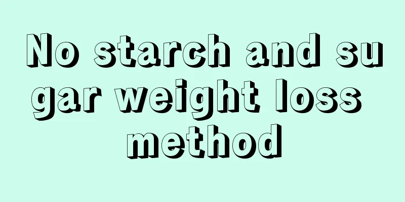 No starch and sugar weight loss method
