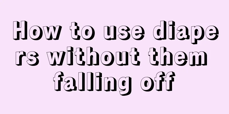 How to use diapers without them falling off
