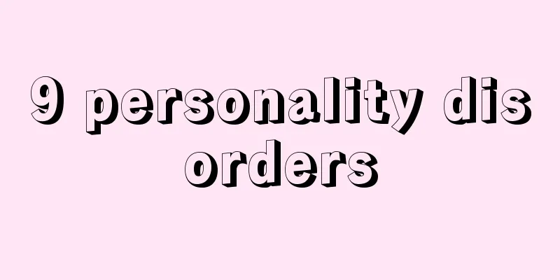 9 personality disorders