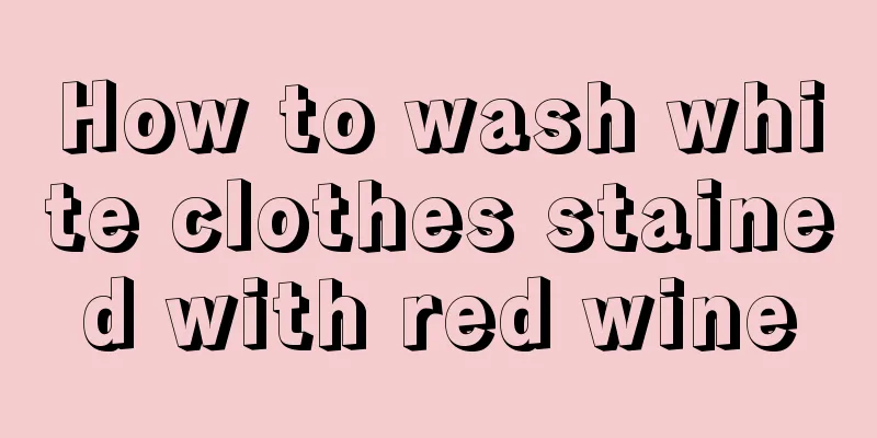 How to wash white clothes stained with red wine