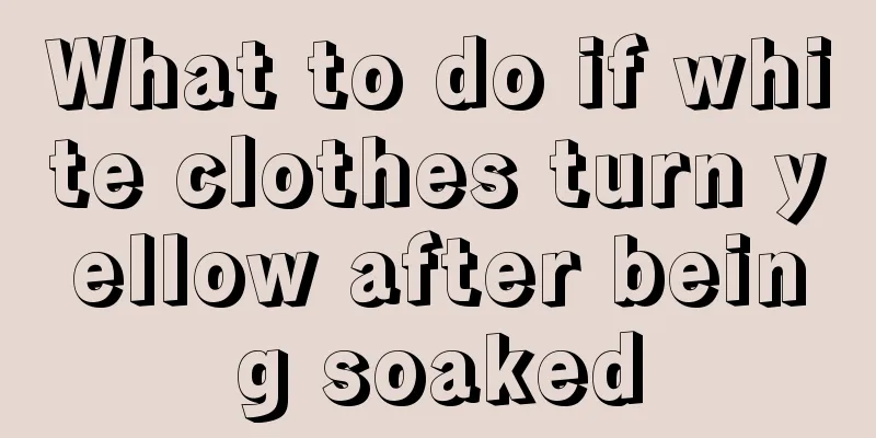 What to do if white clothes turn yellow after being soaked