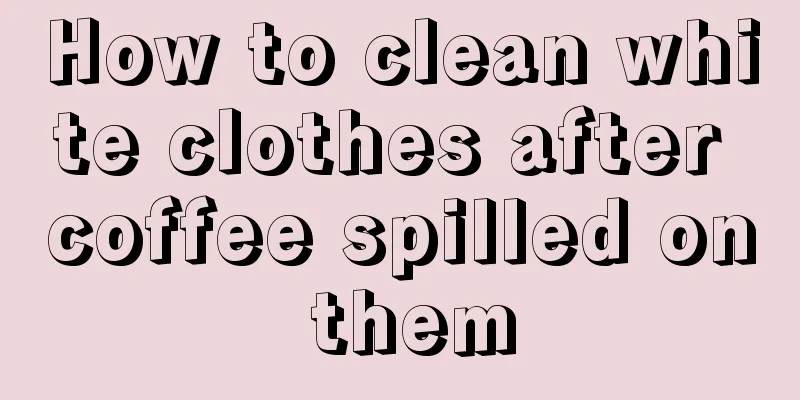 How to clean white clothes after coffee spilled on them