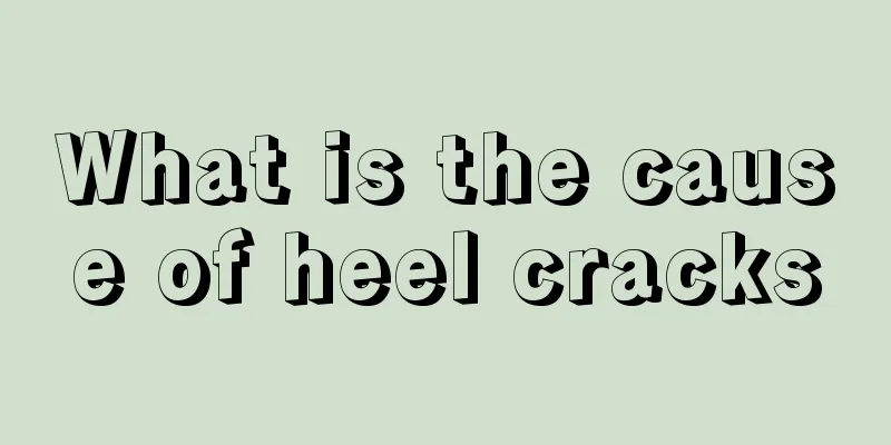 What is the cause of heel cracks