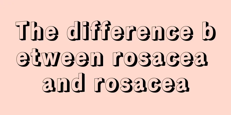 The difference between rosacea and rosacea