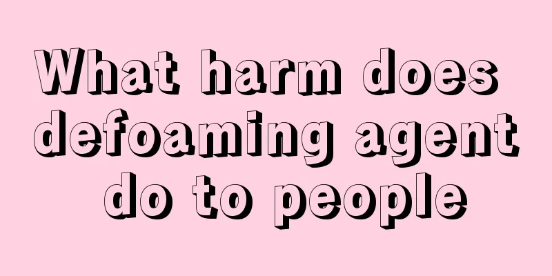 What harm does defoaming agent do to people