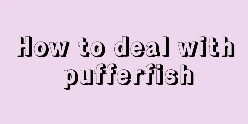 How to deal with pufferfish