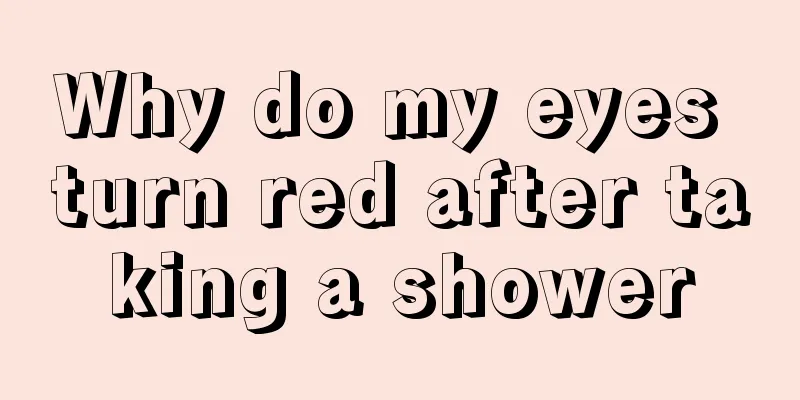 Why do my eyes turn red after taking a shower