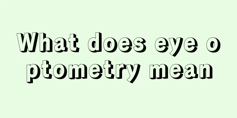 What does eye optometry mean